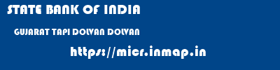 STATE BANK OF INDIA  GUJARAT TAPI DOLVAN DOLVAN  micr code